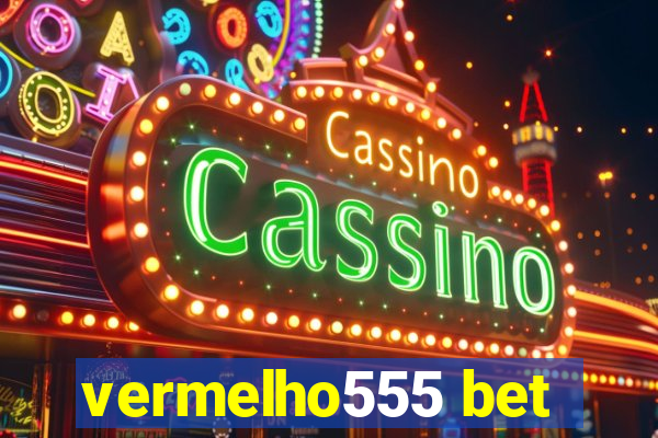 vermelho555 bet